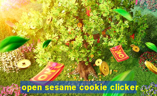 open sesame cookie clicker