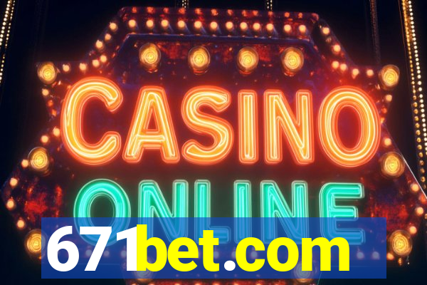 671bet.com