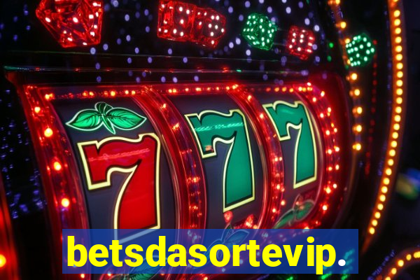 betsdasortevip.com