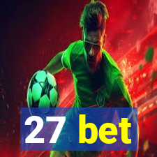 27 bet