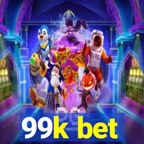 99k bet