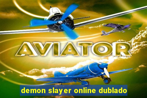 demon slayer online dublado