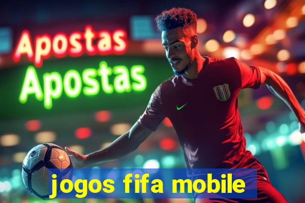 jogos fifa mobile