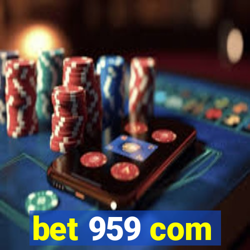 bet 959 com