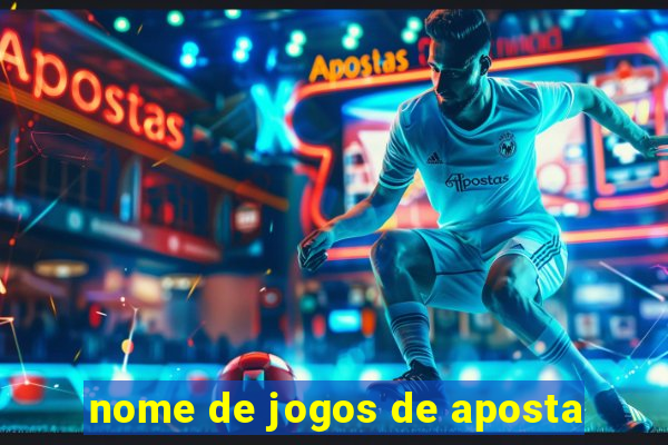 nome de jogos de aposta