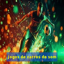 jogos de carros de som