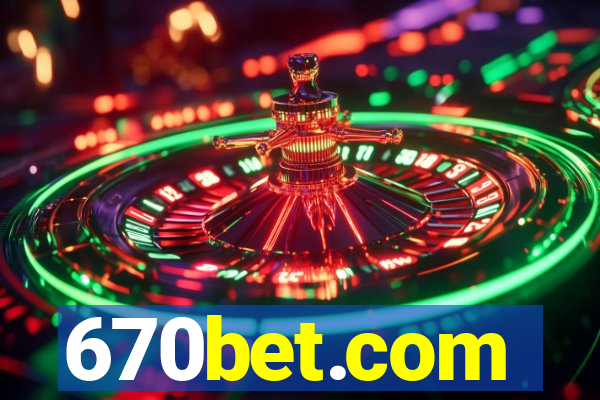 670bet.com