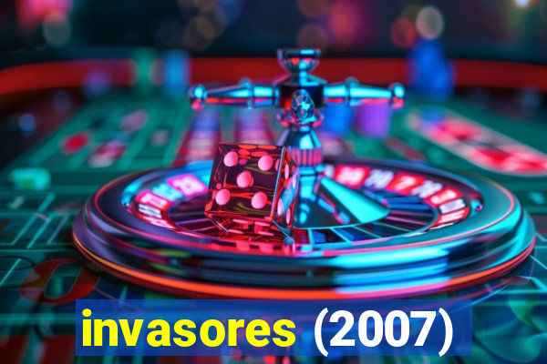 invasores (2007)