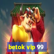 betok vip 99