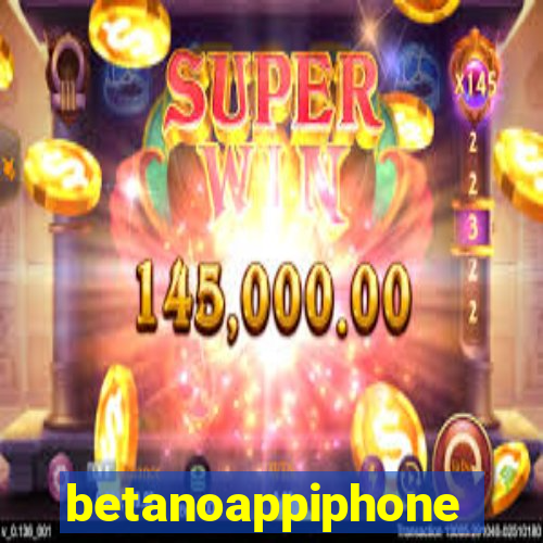 betanoappiphone