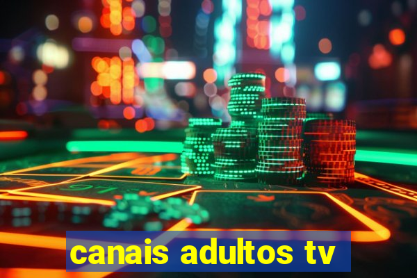 canais adultos tv