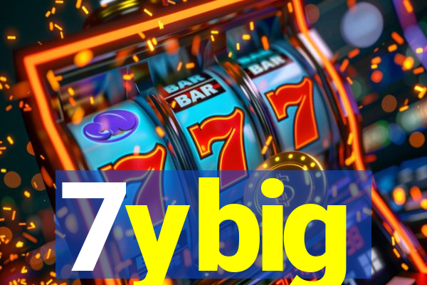 7ybig