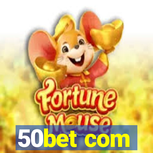 50bet com