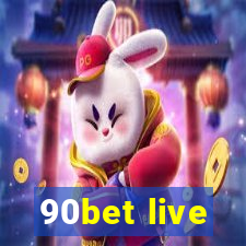 90bet live