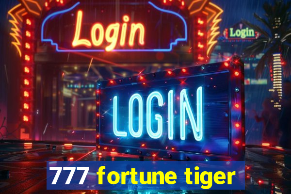 777 fortune tiger