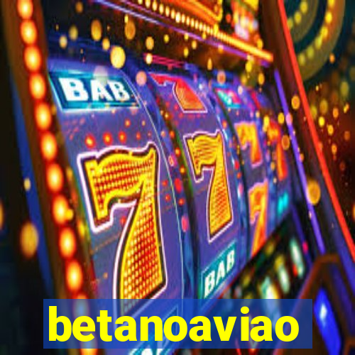 betanoaviao