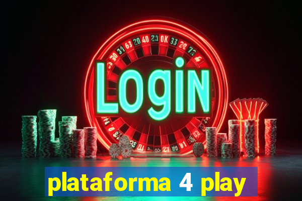 plataforma 4 play