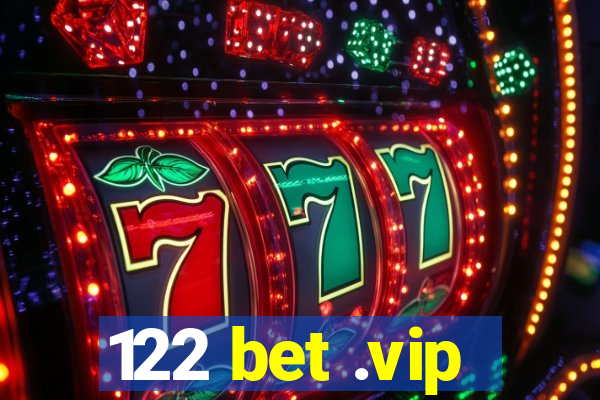 122 bet .vip