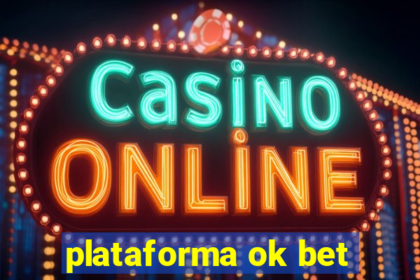 plataforma ok bet