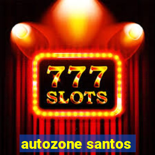 autozone santos