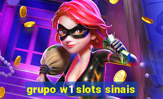 grupo w1 slots sinais