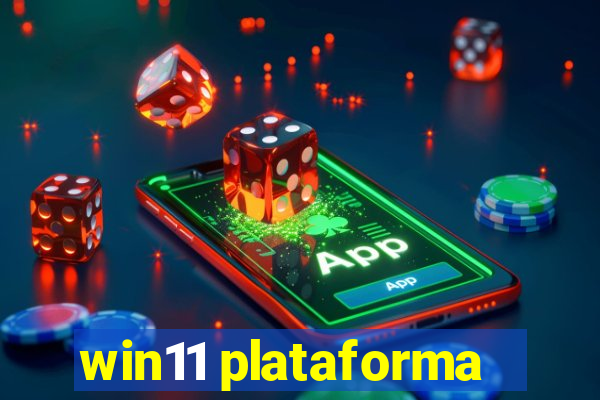 win11 plataforma