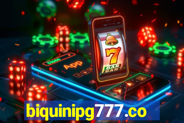 biquinipg777.com