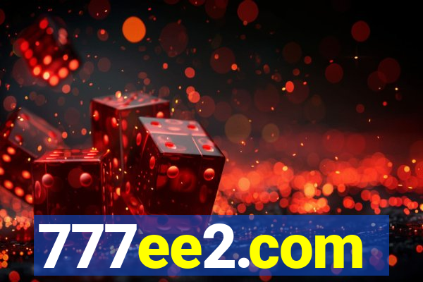 777ee2.com