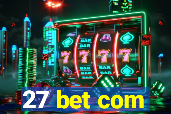 27 bet com