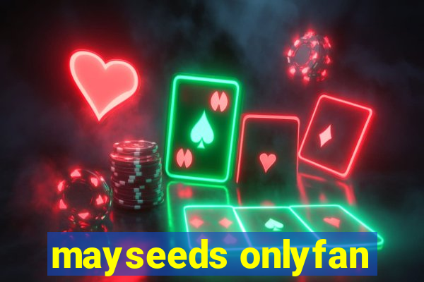 mayseeds onlyfan