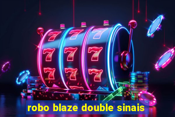 robo blaze double sinais