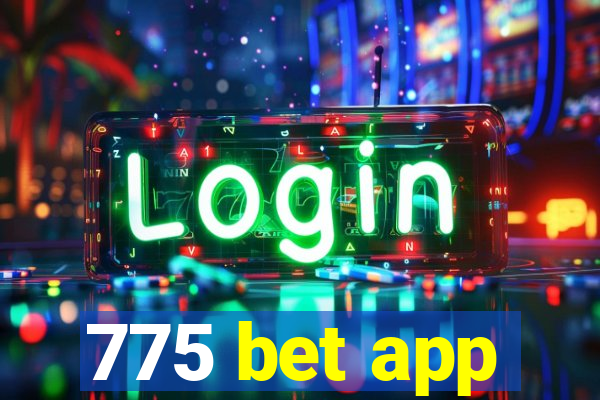 775 bet app