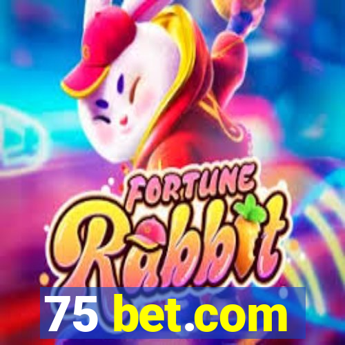 75 bet.com