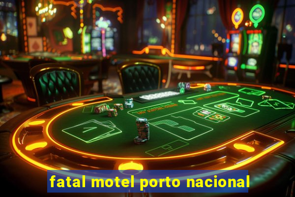 fatal motel porto nacional