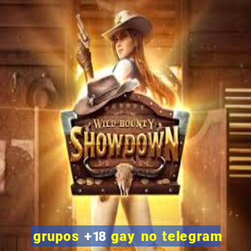 grupos +18 gay no telegram