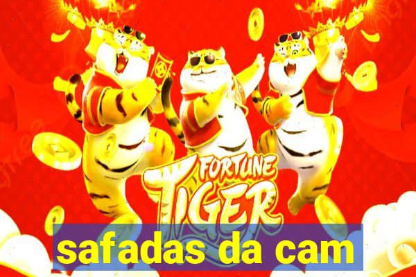 safadas da cam