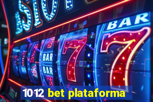 1012 bet plataforma