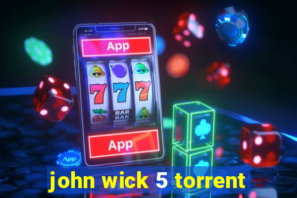 john wick 5 torrent