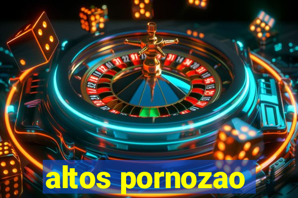 altos pornozao