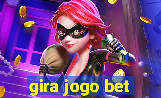 gira jogo bet