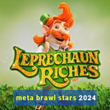 meta brawl stars 2024