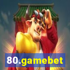 80.gamebet