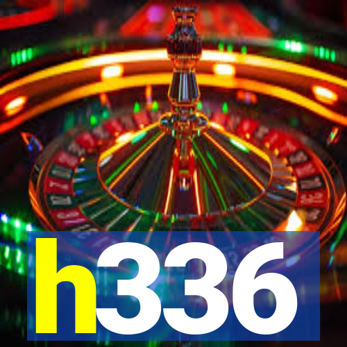 h336