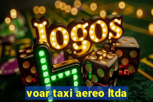 voar taxi aereo ltda