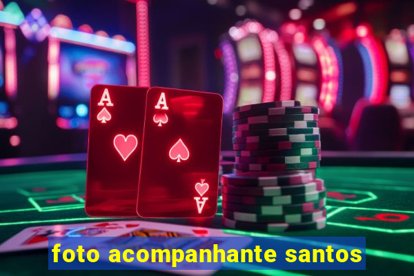 foto acompanhante santos