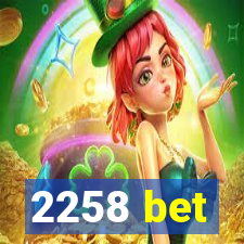 2258 bet