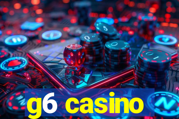 g6 casino