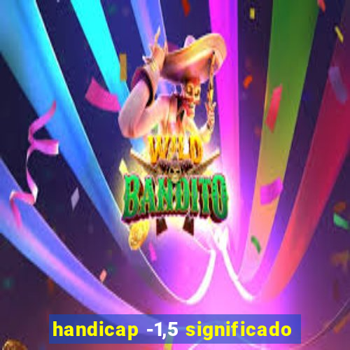 handicap -1,5 significado