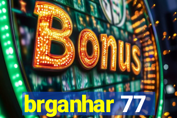 brganhar 77