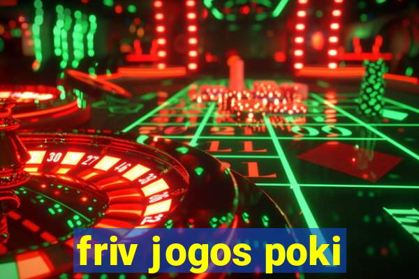 friv jogos poki